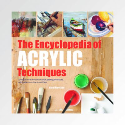 Encyclopedia of Acrylic Painting Techniques by Hazel Harrison - Art Book
